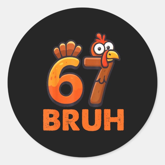 Six Seven 67 Thanksgiving Meme Funny Thankful Turk Runder Aufkleber (Vorderseite)
