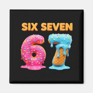 Six Seven 67 Zahlen Meme Eis Drip Gen Alpha Magnet