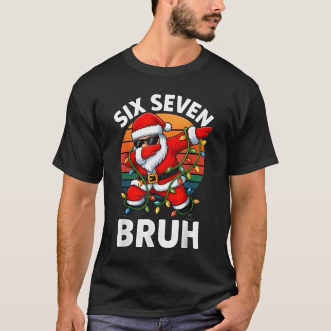 Six Seven 6 7 Meme Dabbing Santa Merry Christmas B T-Shirt (Vorderseite)