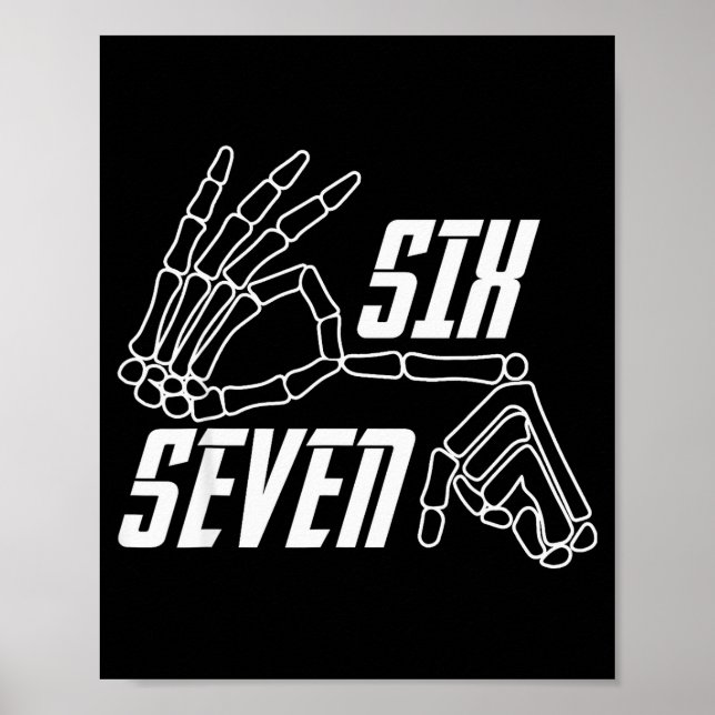 Six Seven 6 7 Meme Funny Skeleton Hands Sign Hallo Poster (Vorne)