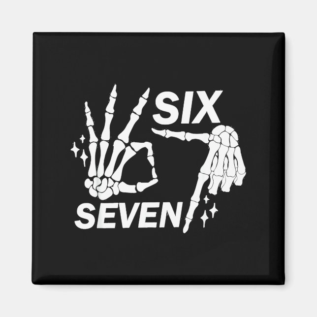 Six Seven 6 7 Meme Funny Skeleton Hands Sign Let's Magnet (Vorne)