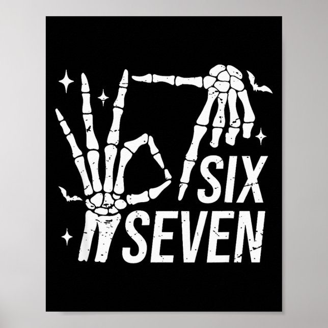 Six Seven 6 7 Meme Funny Skeleton Hands Sign Let's Poster (Vorne)