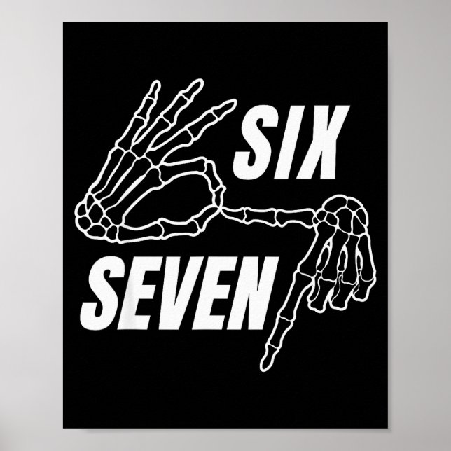 Six Seven 6 7 Meme Funny Skeleton Hands Sign Let's Poster (Vorne)