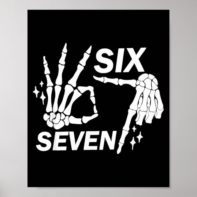 Six Seven 6 7 Meme Funny Skeleton Hands Sign Let's Poster (Vorne)