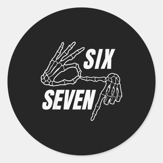 Six Seven 6 7 Meme Funny Skeleton Hands Sign Let's Runder Aufkleber (Vorderseite)