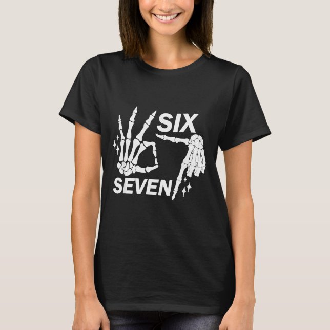 Six Seven 6 7 Meme Funny Skeleton Hands Sign Let's T-Shirt (Vorderseite)