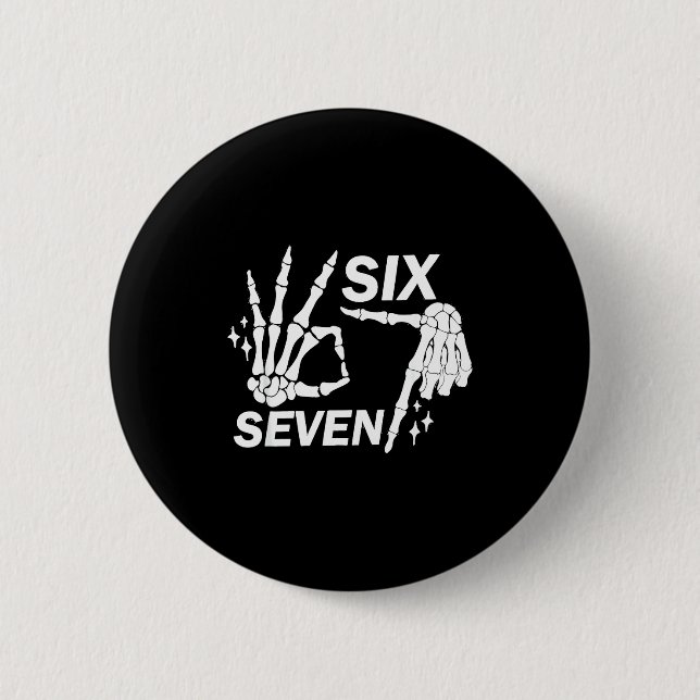 Six Seven 6 7 Meme Lustiges Skelett Hände Schild L Button (Vorderseite)