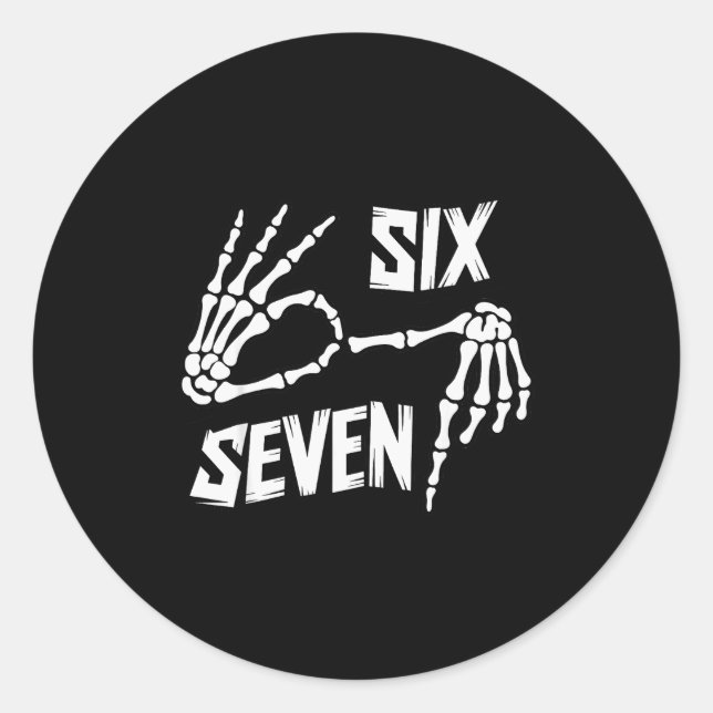Six Seven 6 7 Meme Skeleton Hands Sign  Runder Aufkleber (Vorderseite)