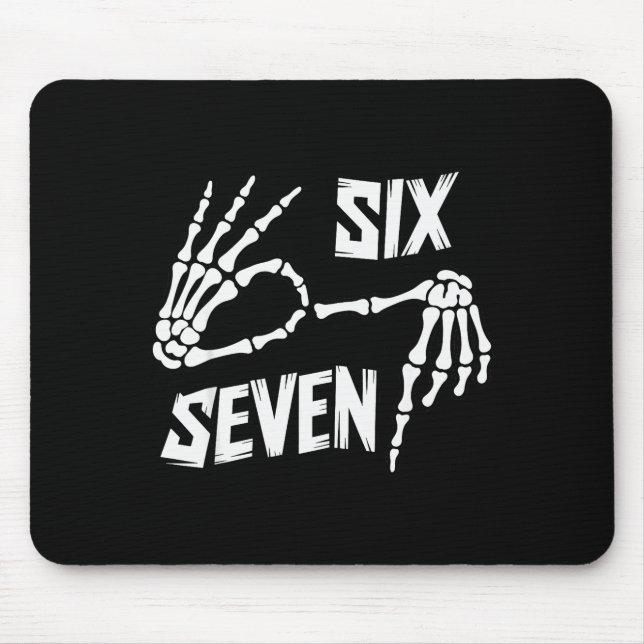 Six Seven 6 7 Meme Skelett Hände Schild  Mousepad (Vorne)