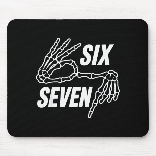 Six Seven 6 7 Meme Skelett Hände Zeichen  Mousepad (Vorne)