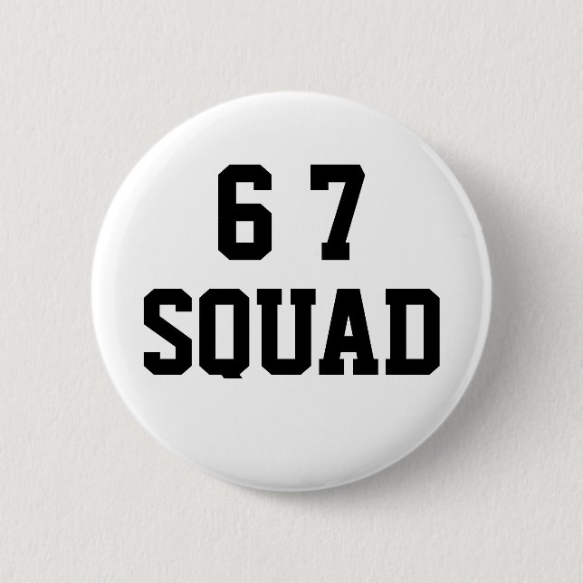 Six Seven 6 7 Squad Lustiges Meme Humor Button (Vorderseite)