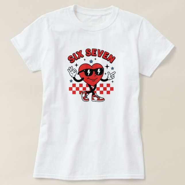 Six Seven 6 7 Valentines Day, Six Seven Heart  T-Shirt (Design vorne)