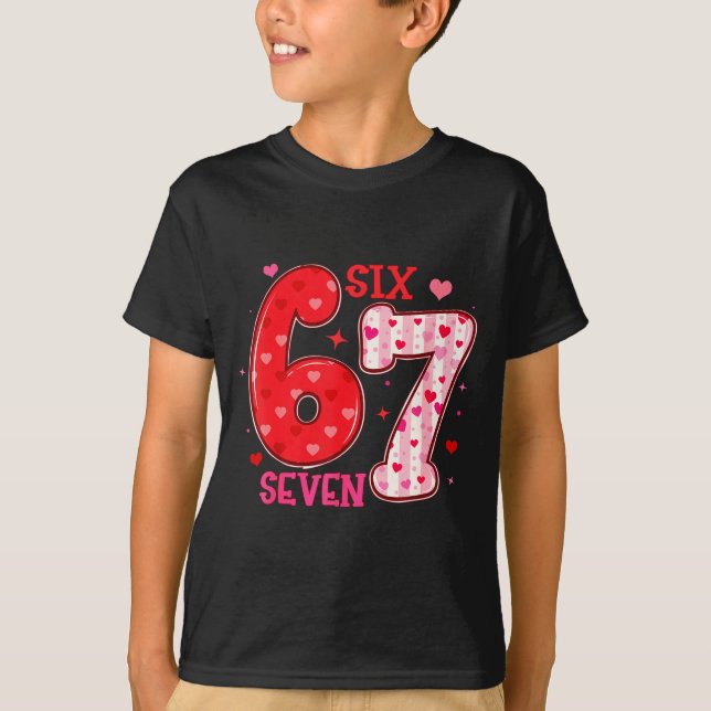 Six Seven 6 7 Valentines Day Trendy Valentine Meme T-Shirt (Vorderseite)