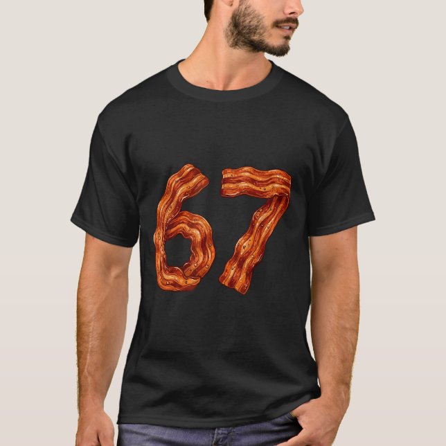 Six Seven Bacon Cool Meme 67 Funny Number  T-Shirt (Vorderseite)
