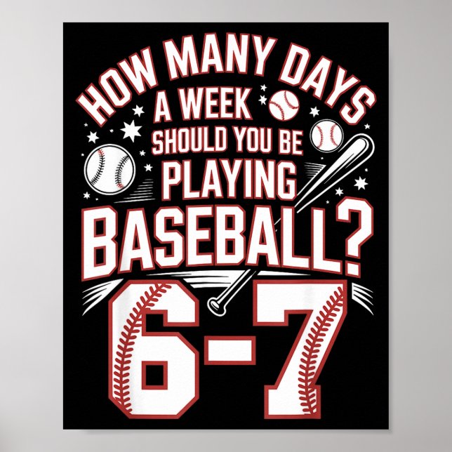 Six Seven Baseball Meme How Many Days 6-7  Poster (Vorne)