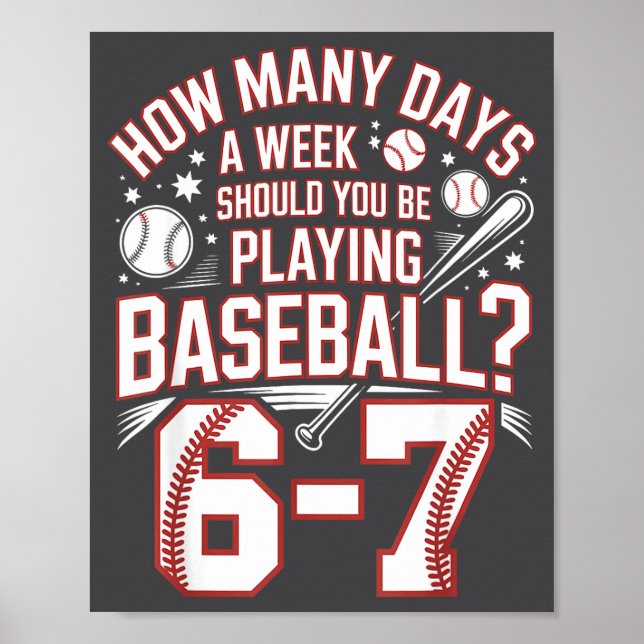 Six Seven Baseball Meme How Many Days 6-7  Poster (Vorne)