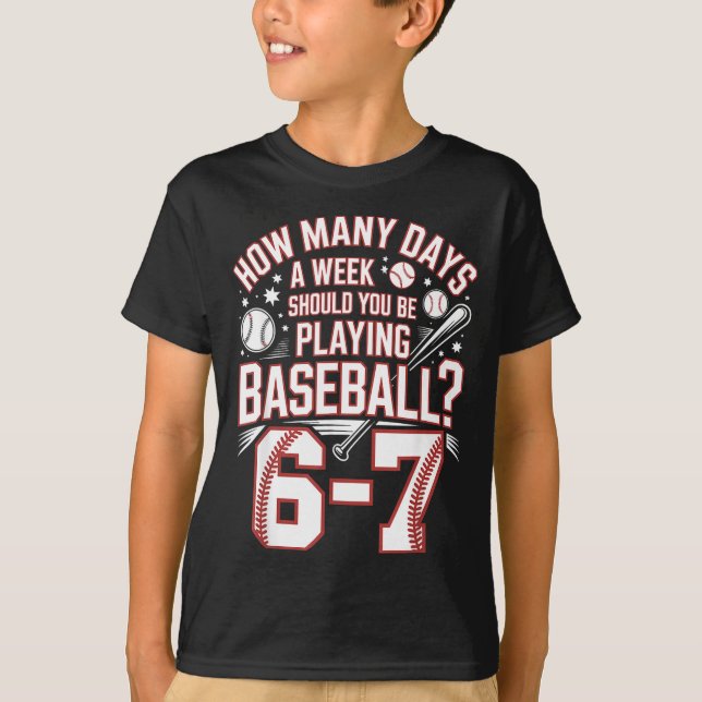 Six Seven Baseball Meme How Many Days 6-7  T-Shirt (Vorderseite)