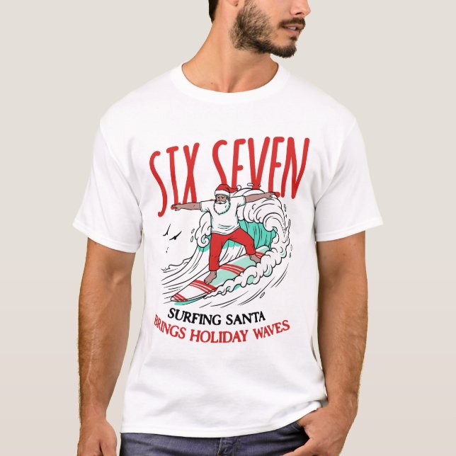 Six Seven Brings Holiday Waves T-Shirt (Vorderseite)
