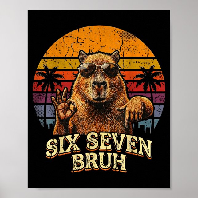 Six Seven Bruh 67 Capybara 6 7 Funny Meme Animal 6 Poster (Vorne)