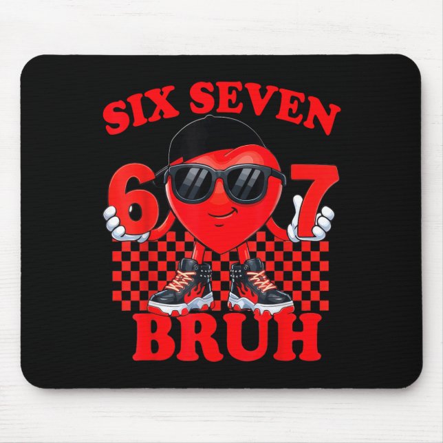 Six Seven Bruh 67 Heart Valentines Day Boy Girl Ki Mousepad (Vorne)