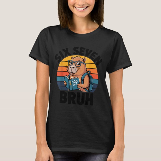 Six Seven Bruh 67 Meme Funny 100 Days Of School Ca T-Shirt (Vorderseite)