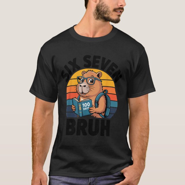 Six Seven Bruh 67 Meme Funny 100 Days Of School Ca T-Shirt (Vorderseite)