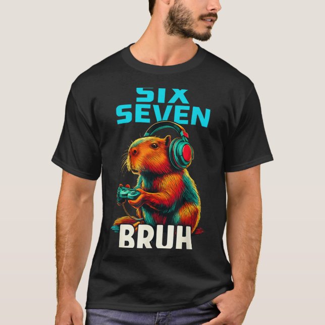 Six Seven Bruh 67 Meme Funny Capybara  T-Shirt (Vorderseite)