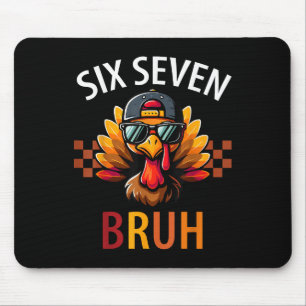 Six Seven Bruh 6 7 Meme Truthahn Erntedankfest Jun Mousepad