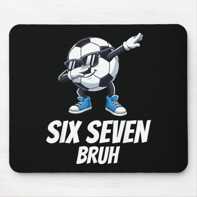 Six Seven Bruh Brainrot Gen Alpha Dabbing Soccer B Mousepad (Vorne)