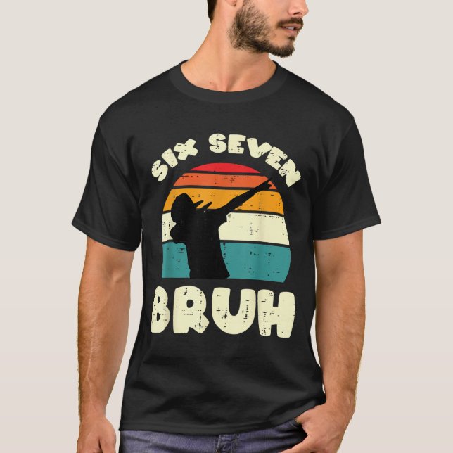 Six Seven Bruh Dab Funny 67 Costume 6 7 Meme Kids  T-Shirt (Vorderseite)