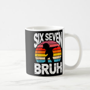 Six Seven Bruh Dab Lustiges 67 Kostüm 6 7 Meme Kin Kaffeetasse