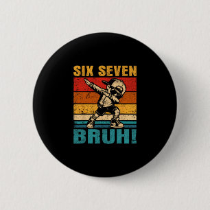 Six Seven Bruh Dabbing Boy Lustig 67 Meme Gen Alph Button