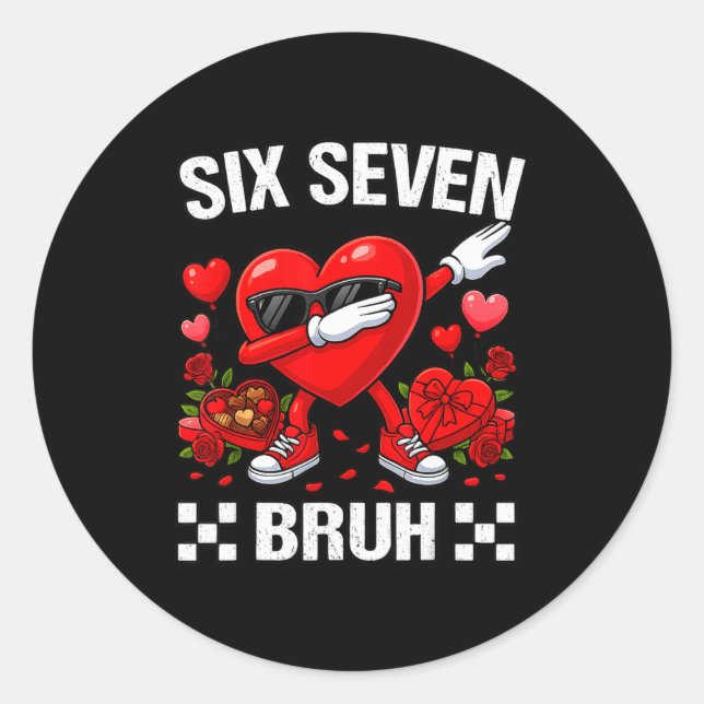 Six Seven Bruh Dabbing Heart Valentine Funny For G Runder Aufkleber (Vorderseite)