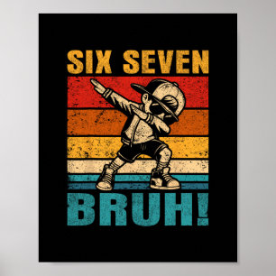Six Seven Bruh Dabbing Junge Lustiges 67 Meme Gen Poster