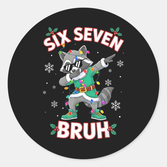 Six Seven Bruh Dabbing Raccoon Funny Christmas 6 7 Runder Aufkleber (Vorderseite)