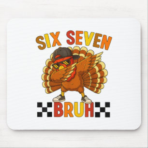Six Seven Bruh Erntedankfest 67 Meme Truthahn Dabb Mousepad