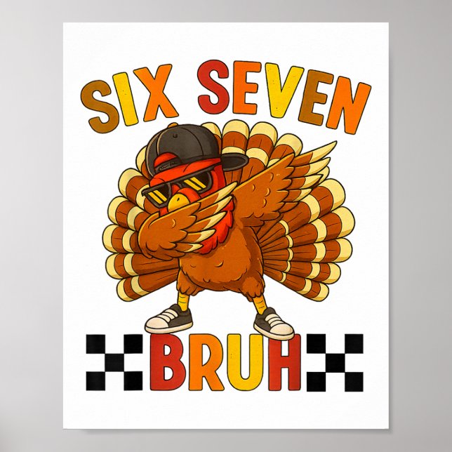 Six Seven Bruh Erntedankfest 67 Meme Truthahn Dabb Poster (Vorne)