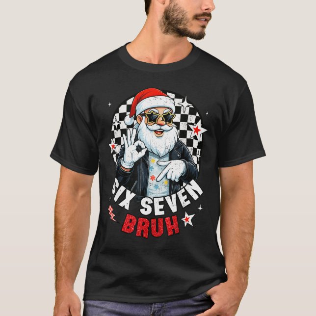 Six Seven Bruh Funny Checkered Cool Santa Claus Ro T-Shirt (Vorderseite)