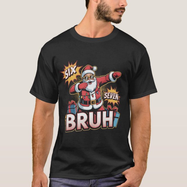 Six Seven Bruh Funny Christmas Shirt | Dabbing San (Vorderseite)