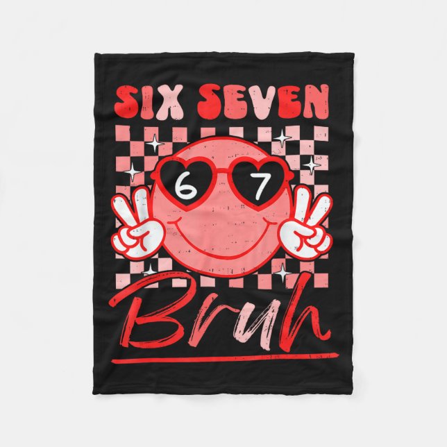 Six Seven Bruh Smile 6 7 Meme Valentines Day Girls Fleecedecke (Vorderseite)