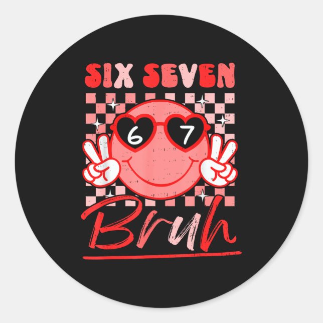 Six Seven Bruh Smile 6 7 Meme Valentines Day Girls Runder Aufkleber (Vorderseite)