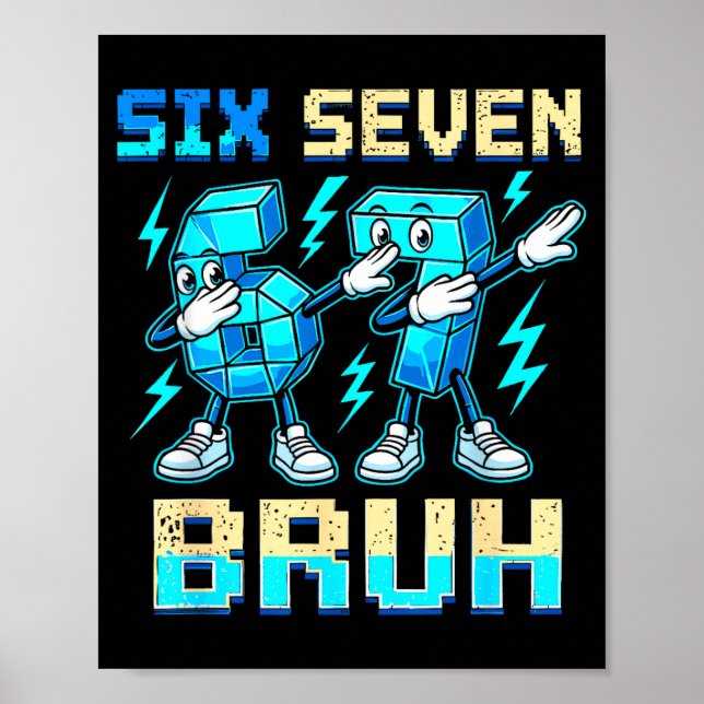 Six Seven Dabbing Cool Meme Bruh 67 Funny Dab Numb Poster (Vorne)