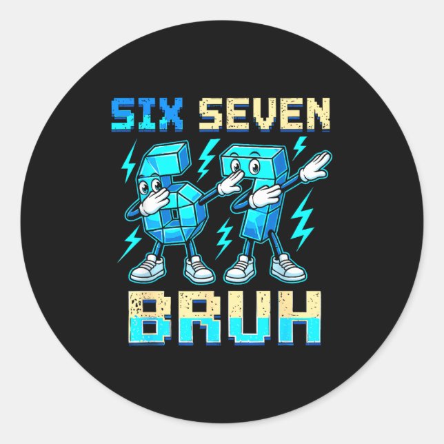 Six Seven Dabbing Cool Meme Bruh 67 Funny Dab Numb Runder Aufkleber (Vorderseite)