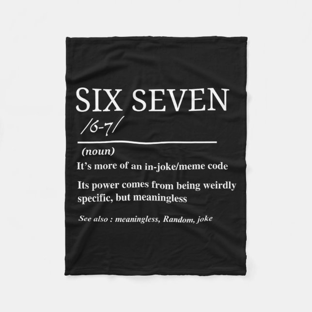 Six Seven Definition Funny 6 7 Meme Sarcastic Humo Fleecedecke (Vorderseite)