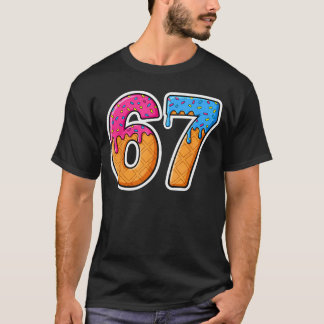 Six Seven Eis Drip Gen Alpha Slang 6 7 Trend T-Shirt