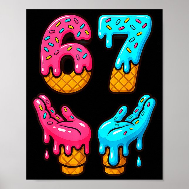 Six Seven Eis-Drip-Meme 67 Lustig Gen Alpha S Poster (Vorne)