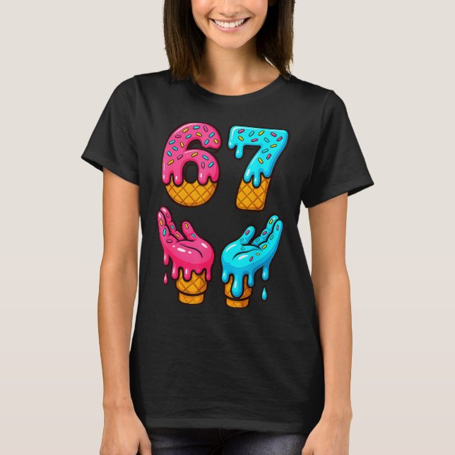 Six Seven Eis Drip Meme 67 Lustig Gen Alpha S T-Shirt (Vorderseite)