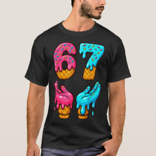 Six Seven Eis Drip Meme 67 Lustig Gen Alpha S T-Shirt