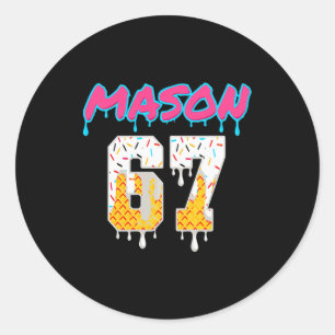 Six Seven Eis Drip Sport 67 Lustig Mason Meme P Runder Aufkleber