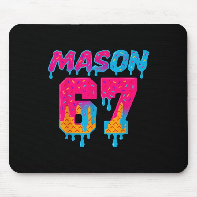 Six Seven Eis Drip Sport 67 Mason Meme  Mousepad (Vorne)